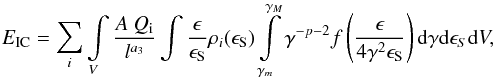\begin{equation} E_{\rm IC} =\sum_i \intop_V {A~Q_{\rm i}\over l^{a_3}}\int {\epsilon \over \epsilon_{\rm S}}\rho_i(\epsilon_{\rm S}) \intop^{\gamma_M}_{\gamma_m}\gamma^{-p-2} f\left({\epsilon \over 4 \gamma^2 \epsilon_{\rm S}}\right){\rm d}\gamma{\rm d}\epsilon_S{\rm d}V, \label{eq:emis} \end{equation}