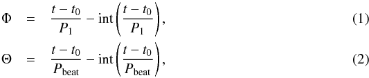 \begin{eqnarray} \Phi & = & \frac{t - t_0}{P_1} - {\rm int}\left(\frac{t - t_0}{P_1}\right),\\ \Theta & = & \frac{t - t_0}{P_{\rm beat}} - {\rm int}\left(\frac{t - t_0}{P_{\rm beat}}\right), \end{eqnarray}