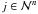 \hbox{$\ j \in \mathcal N^n$}