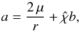\appendix \setcounter{section}{1} \begin{equation} a = \frac{2\, \mu}{r} + \hat{\chi} b , \end{equation}