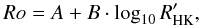\begin{eqnarray} \begin{split} Ro = A + B \cdot \log_{10}R'_{\rm HK}, \end{split} \label{eq_rhk_Rossby} \end{eqnarray}