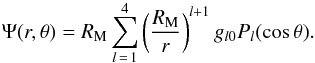 \begin{equation} \label{eq:1} \Psi (r,\theta) = R_{\rm M}\sum^{4}_{l\,=\,1} \left(\frac{R_{\rm M}}{r}\right)^{l+1} g_{l0} P_{l}(\cos\theta) . \end{equation}