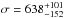 \hbox{$\sigma = 638^{+101}_{-152}$}
