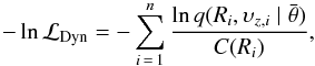 \begin{equation} \label{eq:MLE} - \ln{\mathcal{L}_{\textrm{Dyn}}} = -\sum_{i\,=\,1}^n \frac{\ln q(R_i,\upsilon_{z,i} \mid \bar{\theta})}{C(R_i)}, \end{equation}