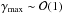 \hbox{$\gamma_{\rm max} \sim \mathcal{O}(1)$}