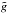 \hbox{$\tilde g$}