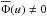 \hbox{$\overline{\Phi}(u)\neq0$}