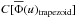 \hbox{$C[\overline{\Phi}(u)_{\rm trapezoid}]$}
