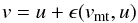 \begin{equation} v = u + \epsilon(v_{\rm mt},u) \label{eq_11} \end{equation}