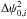 \hbox{$\Delta \ang_{0,i}^2$}