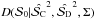 \hbox{$D(\dpsiz \vert \cl^{2}, \dich^{2}, \Sigma)$}