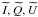 \hbox{$\newI,\newQ,\newU$}