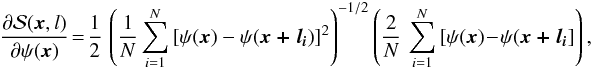 \appendix \setcounter{section}{1} \begin{eqnarray*} \dfrac{\partial \dpsi (\vec{x},l ) } {\partial \psi (\vec{x}) } \!= \!\dfrac{1}{2} \, \left( \dfrac{1}{N} \sum_{i=1}^{N} \,[\psi (\vec{x}) -\psi (\vec{x+l_{\it i}})]^{2} \right)^{-1/2 } \left( \dfrac{2}{N}\, \sum_{i=1}^{N} \, [\psi (\vec{x}) \!-\! \psi (\vec{ x+l_{i} }] \right), \end{eqnarray*}