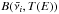 \hbox{$B(\bar{\nu_{i}}, T(E))$}