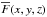 \hbox{$\overline{F} (x,y,z)$}