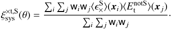 \begin{equation} \xi_{\rm sys}^{\times {\rm t}, {\rm S}}(\theta)=\frac{\sum_{i} \sum_{j} {\sf w}_i {\sf w}_j \langle \epsilon_\times^{\rm S}\rangle (\vec{x}_i) \langle E_{\rm t}^{\rm notS}\rangle (\vec{x}_j)}{\sum_{i} \sum_{j} {\sf w}_i {\sf w}_j}\cdot \end{equation}