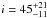 \hbox{$i=45^{+ 21}_{- 11}$}