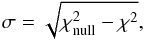 \begin{equation} \centering \label{eq:significance} \sigma = \sqrt{\chi^2_{\rm null} - \chi^2}, \end{equation}
