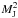 \hbox{$M^2 _{\rm J}$}