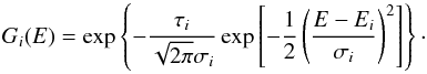 \begin{equation} G_i(E) = \exp \left\{ -\frac{\tau_i}{\sqrt{2\pi}\sigma_i} \exp \left[-\frac{1}{2}\left(\frac{E-E_{i}}{\sigma_i}\right)^2 \right] \right\}\cdot \end{equation}