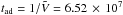 \hbox{$t_\mathrm{ad}=1/\tilde{V}=6.52\,\times\, 10^7$}