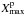 \hbox{$X^\mathrm{p}_\mathrm{max}$}