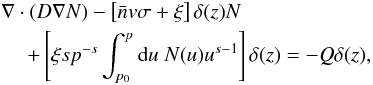 \begin{eqnarray} \label{eq-transport} &&\nabla\cdot(D\nabla N)-\left[\bar{n} v\sigma+\xi\right]\delta(z)N\nonumber\\ &&~~~~~+\left[\xi sp^{-s}\int^p_{p_0}{\rm d}u\;N(u)u^{s-1}\right]\delta(z)=-Q\delta(z), \end{eqnarray}