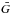 \hbox{$\bar{G}$}