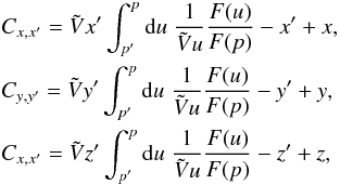 \appendix \setcounter{section}{1} \begin{eqnarray} &&C_{x,x^\prime}=\tilde{V}x^\prime\int^p_{p^\prime}{\rm d}u\;\frac{1}{\tilde{V}u}\frac{F(u)}{F(p)}-x^\prime+x,\nonumber\\ &&C_{y,y^\prime}=\tilde{V}y^\prime\int^p_{p^\prime}{\rm d}u\;\frac{1}{\tilde{V}u}\frac{F(u)}{F(p)}-y^\prime+y,\nonumber\\ &&C_{x,x^\prime}=\tilde{V}z^\prime\int^p_{p^\prime}{\rm d}u\;\frac{1}{\tilde{V}u}\frac{F(u)}{F(p)}-z^\prime+z, \end{eqnarray}