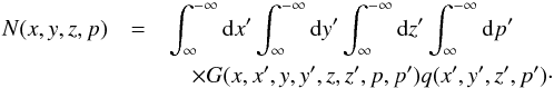 \appendix \setcounter{section}{1} \begin{eqnarray} \label{eq-sol-appen} N(x,y,z,p)&=&\int^{-\infty}_\infty {\rm d}x^\prime\int^{-\infty}_\infty {\rm d}y^\prime \int^{-\infty}_\infty {\rm d}z^\prime\int^{-\infty}_\infty {\rm d}p^\prime\nonumber\\ &&\quad\times G(x,x^\prime,y,y^\prime,z,z^\prime,p,p^\prime) q(x^\prime,y^\prime,z^\prime,p^\prime)\cdot \end{eqnarray}