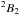 \hbox{$^2B_2$}