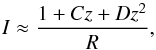 \begin{equation} \label{AI} I\approx \frac{1+Cz+Dz^2}{R}, \end{equation}