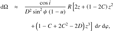 \begin{eqnarray} \label{AFSA} {\rm d}\Omega&\approx& \frac{\cos i}{D^2\sin^2\psi\ (1-u)}\ R \left[2z+\left(1-2C\right)z^2 \right. \nonumber\\[3mm] &&\quad \left. +\left(1-C+2C^2-2D\right)z^3\right]\ {\rm d}r\ {\rm d}\varphi, \end{eqnarray}