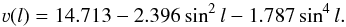 \begin{equation} \varv(l) = 14.713 - 2.396 \sin^2{l} - 1.787 \sin^4{l} . \end{equation}