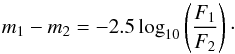 \begin{equation} \label{flux_mag} m_1 - m_2 = -2.5\log_{10}\left(\frac{F_1}{F_2}\right)\cdot \end{equation}
