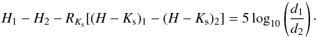 \begin{equation} \label{tw_dist} H_{1} - H_{2} - R_{K_{\rm s}}[(H-K_{\rm s})_1 - (H-K_{\rm s})_2] = 5\log_{10}\left(\frac{d_1}{d_2}\right) \cdot \end{equation}