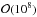 \hbox{${\cal O} (10^8)$}