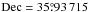 \hbox{${\rm~Dec}=35\fdg93\,715$}