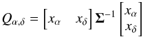 \appendix \setcounter{section}{2} \begin{equation} \label{eq:formQ} Q_{\alpha, \delta} = \begin{bmatrix} x_\alpha & x_\delta\end{bmatrix} \vec{\Sigma}^{-1} \begin{bmatrix} x_\alpha \\ x_\delta\end{bmatrix} \end{equation}