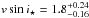 \hbox{$\vsini = 1.8^{+0.24}_{-0.16}$}