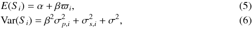 \begin{eqnarray} &&{E}(S_i) = \alpha + \beta \varpi_i, \label{ESi} \\ &&{\rm Var}(S_i) = \beta^2 \sigma^2_{p,i} + \sigma^2_{s,i} + \sigma^2, \label{VarSi} \end{eqnarray}