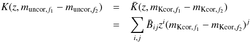 \appendix \setcounter{section}{3} \begin{eqnarray} K(z,m_{\textrm{uncor},f_{1}}-m_{\textrm{uncor},f_{2}})&= & \bar{K}(z,m_{\textrm{Kcor},f_{1}}-m_{\textrm{Kcor},f_{2}}) \nonumber\\ &=&\sum\limits_{i,j} \bar{B}_{ij} z^{i} (m_{\textrm{Kcor},f_{1}}-m_{\textrm{Kcor},f_{2}})^{j} \label{mockKcorrection} \end{eqnarray}