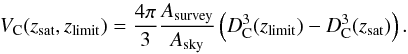 \begin{equation} V_{\rm C}(z_{\textrm{sat}},z_{\textrm{limit}})=\frac{4 \pi}{3} \frac{A_{\textrm{survey}}}{A_{\textrm{sky}}} \left(D_{\rm C}^{3}(z_{\textrm{limit}})-D_{\rm C}^{3}(z_{\textrm{sat}})\right)\label{comvol}. \end{equation}