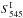 \hbox{$S^{\rm I}_{545}$}