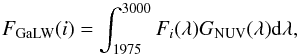 \begin{equation} F_{\rm GaLW}(i) =\int _{1975} ^{3000} F_i(\lambda)G_{\rm NUV}(\lambda){\rm d}\lambda, \label{eq:NG} \end{equation}