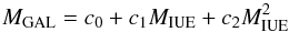 \begin{equation} M_{\rm GAL} = c_{0} + c_{1}M_{\rm IUE} + c_{2}M_{\rm IUE}^2 \end{equation}