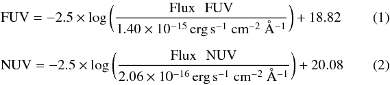 \begin{eqnarray} &&\text{FUV} = -2.5 \times \log \bigg( \frac{\text{Flux \, FUV}}{1.40 \times 10^{-15} \, {\text{erg} \,\text{s}}^{-1}~{\text{cm}}^{-2}~ {\AA}^{-1}} \bigg) + 18.82 ~~~~~~~~~~~~~ \label{eq:FUV} \\[2mm] && \text{NUV} = -2.5 \times \log \bigg( \frac{\text{Flux \, NUV}}{2.06 \times 10^{-16} \, {\text{erg} \,\text{s}}^{-1}~{\text{cm}}^{-2}~ {\AA}^{-1}} \bigg) + 20.08 ~~~~~~~~~~~~~ \label{eq:NUV} \end{eqnarray}