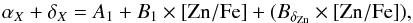 \begin{equation} \alpha_X + \delta_X = A_1 + B_1\times {\rm [Zn/Fe]} + ( B_{\delta_{\rm Zn}} \times {\rm [Zn/Fe]}) \mbox{,} \label{eq alpha delta} \end{equation}