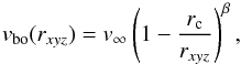 \begin{equation} v_{\rm bo}(r_{xyz}) = v_\infty\left(1-\frac{r_{\rm c}}{r_{xyz}}\right)^\beta, \end{equation}