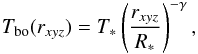 \begin{equation} T_{\rm bo}(r_{xyz}) = T_*\left(\frac{r_{xyz}}{R_*}\right)^{-\gamma}, \end{equation}